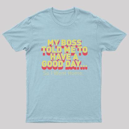 Have A Good Day Nerd T-Shirt