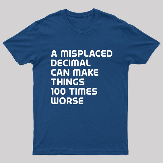 A Misplaced Decimal Nerd T-Shirt