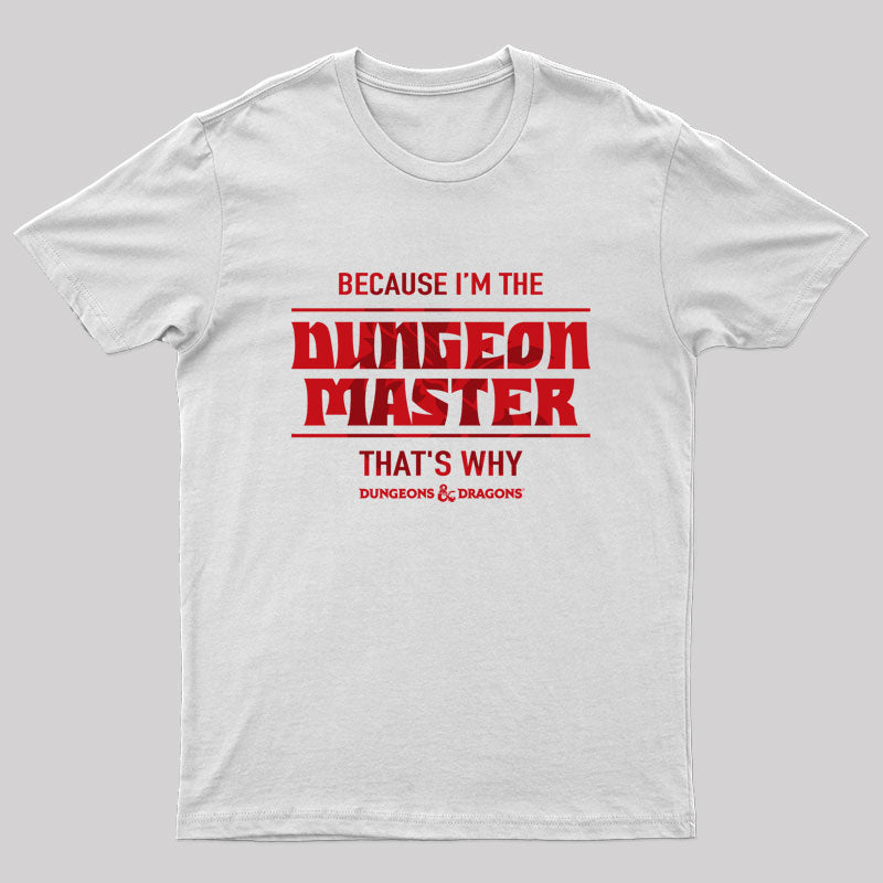 I'm the Dungeon Master T-Shirt