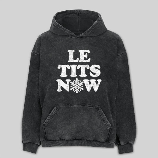 Le Tits Now Washed Hoodie