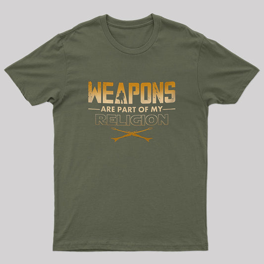 Weapons Are Part Of My Religion T-Shirt