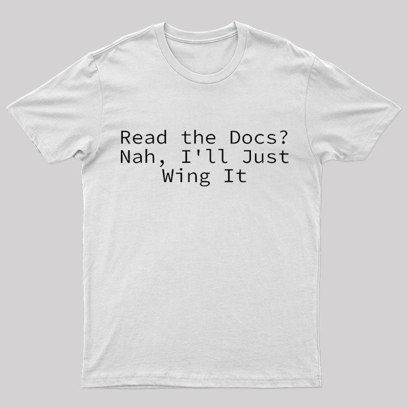 I Will Just Wing It Nerd T-Shirt