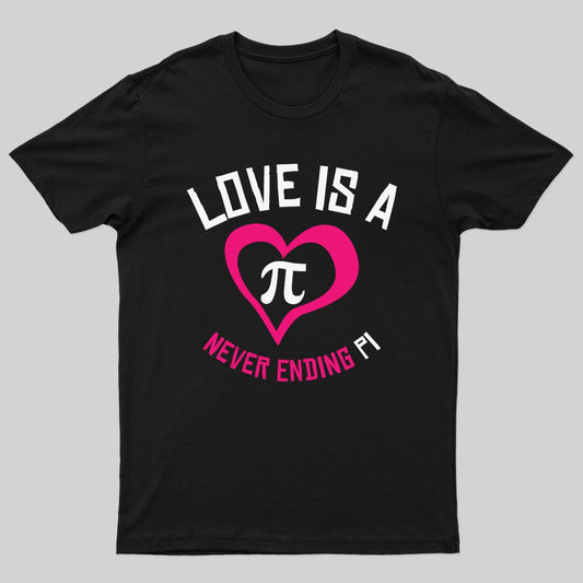 Love Is A Never Ending Pi Geek T-Shirt