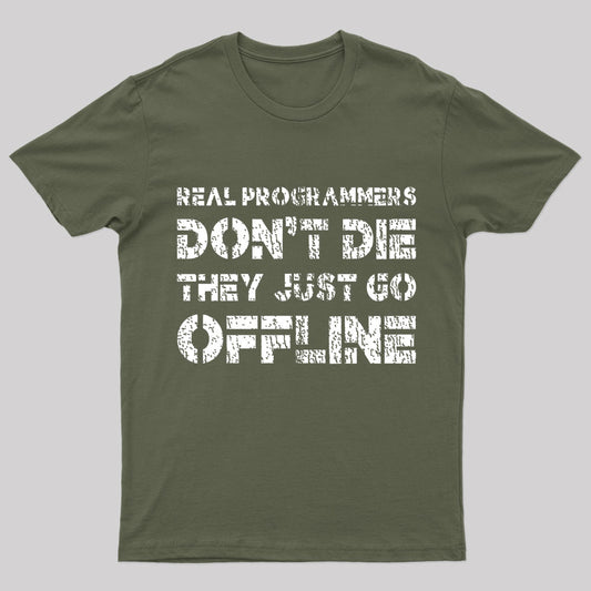 Real Programmers Don't Die Nerd T-Shirt