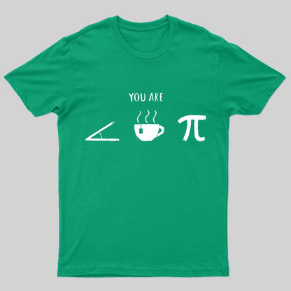 You Are Cutie Pie Geek T-Shirt