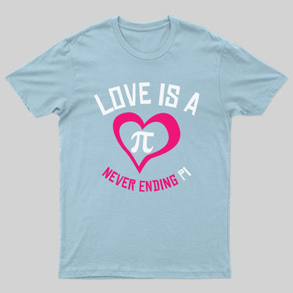 Love Is A Never Ending Pi Geek T-Shirt