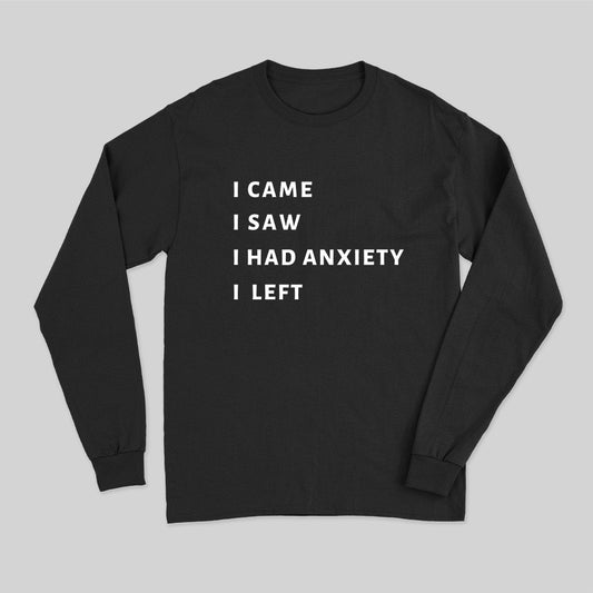 Anxiety Long Sleeve T-Shirt