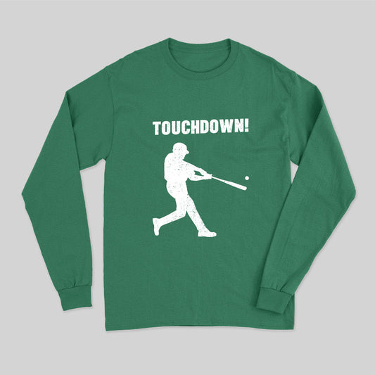 Funny Baseball Touchdown Long Sleeve T-Shirt