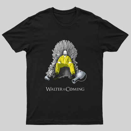 Walter is Coming Geek T-Shirt