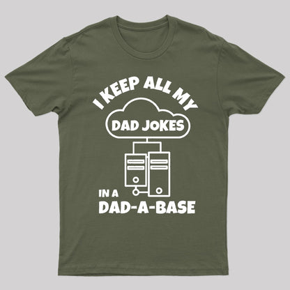 I Keep All My Dad Jokes Geek T-Shirt