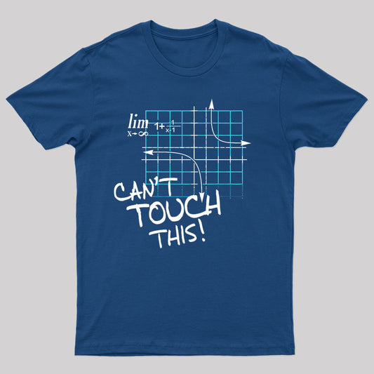 Can't Touch This Geek T-Shirt
