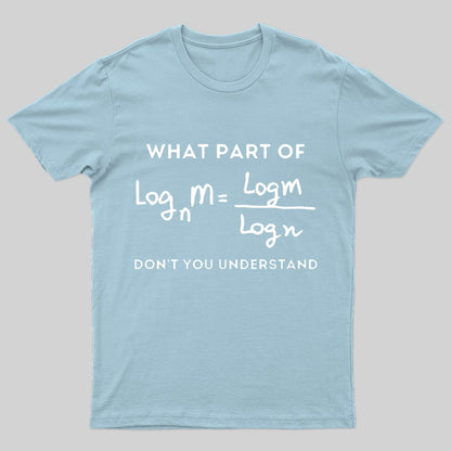 What Part Of Don't You Understand Nerd T-Shirt