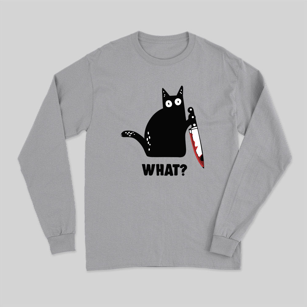 What Cat Funny Long Sleeve T-Shirt