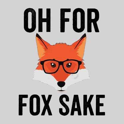 Funny Animal Puns - Oh For Fox Sake T-shirt