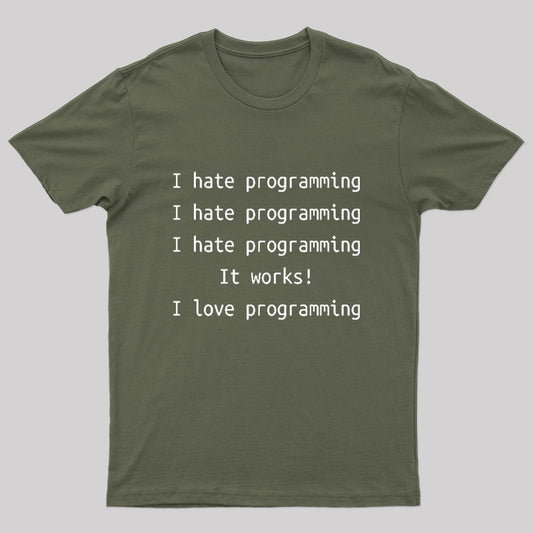 I Hate Programming Funny Geek T-Shirt