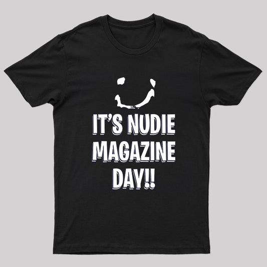 It's Nudie Magazine Day T-Shirt