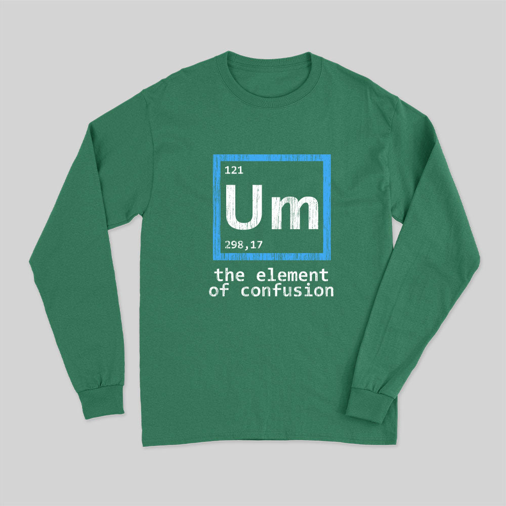 Um The Element of Confusion Long Sleeve T-Shirt