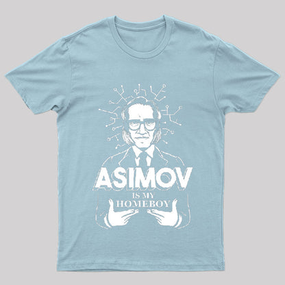 Asimov is my Homeboy Nerd T-Shirt