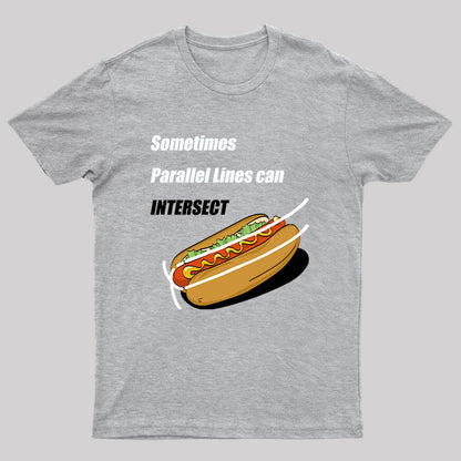 Parallel Lines Can Intersect T-shirt