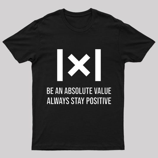 Be An Absolute Value Nerd T-Shirt