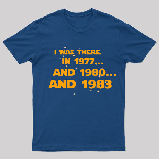 I Was There Geek T-Shirt