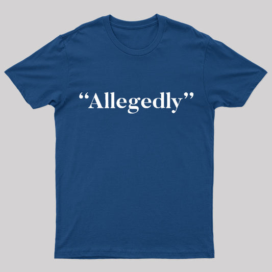 Allegedly Nerd T-Shirt