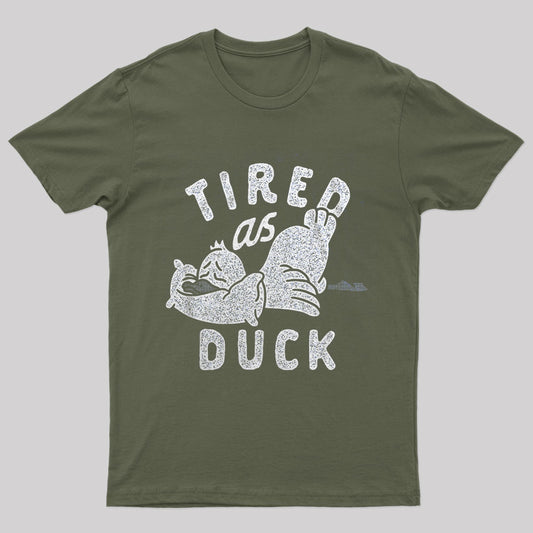 Tired As Duck Nerd T-Shirt