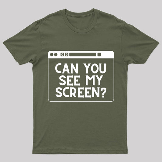 Can You See My Screen Nerd T-Shirt