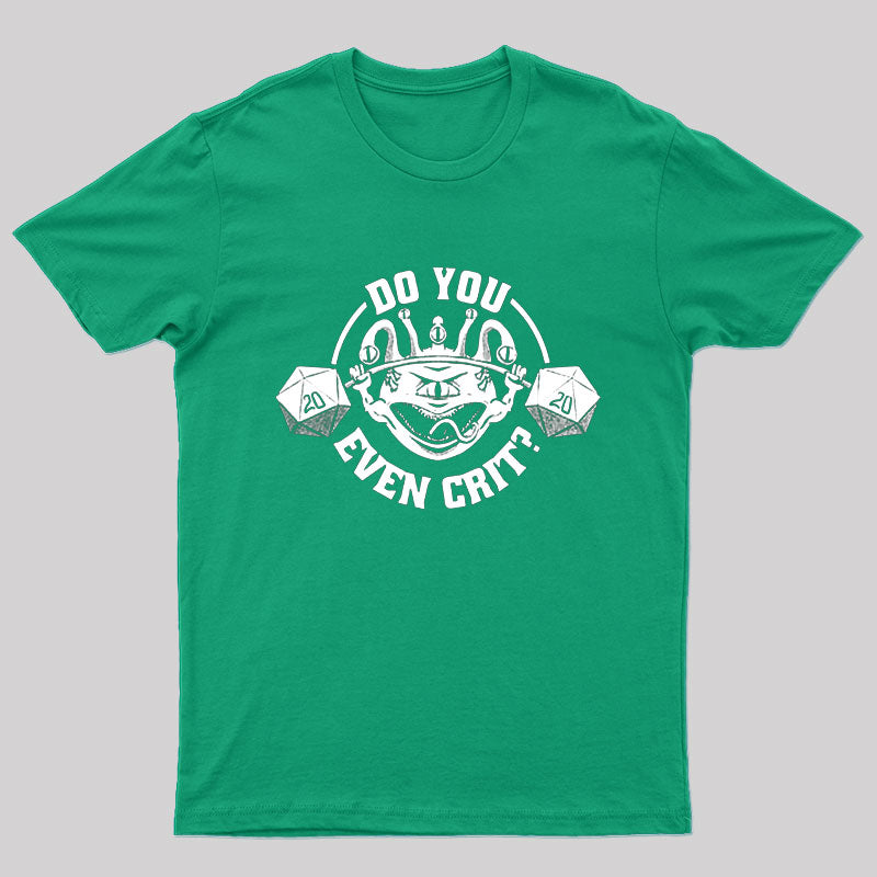 Do You Even Crit Nerd T-Shirt