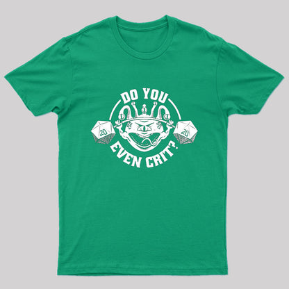 Do You Even Crit Nerd T-Shirt