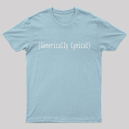 Generically Cynical A Generation T-shirt