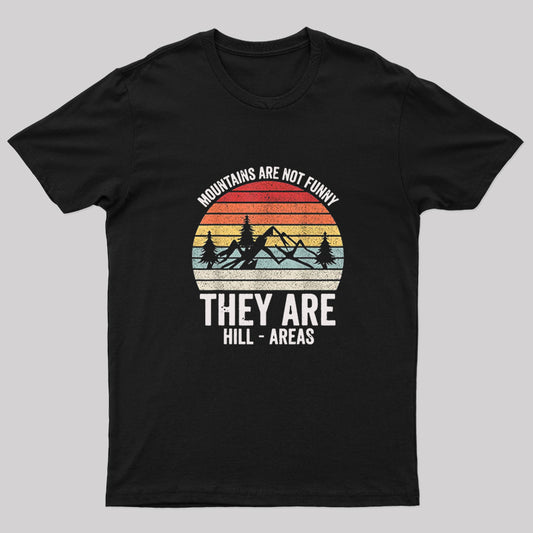 Mountains Are Hill-Areas Nerd T-Shirt