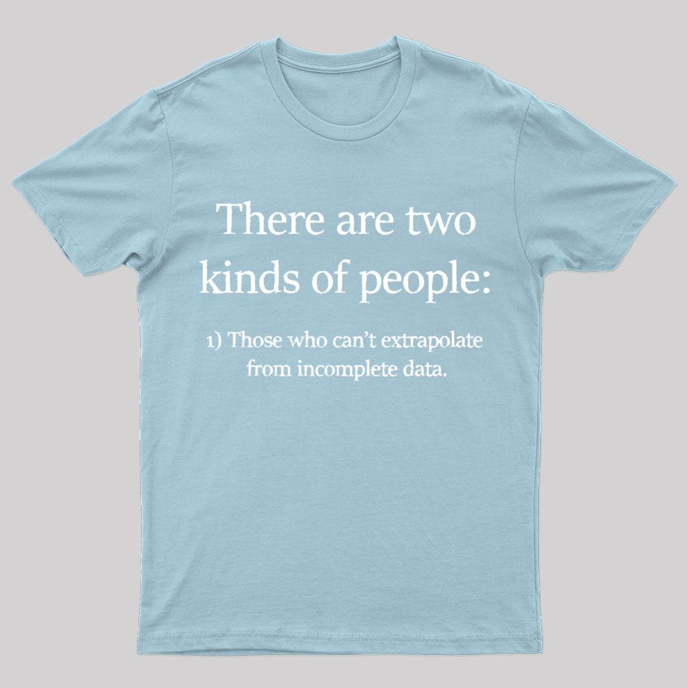 Two Kinds Of People Geek T-Shirt