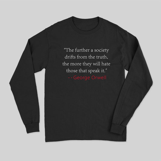 Truth Quote by George Orwell Classic Long Sleeve T-Shirt