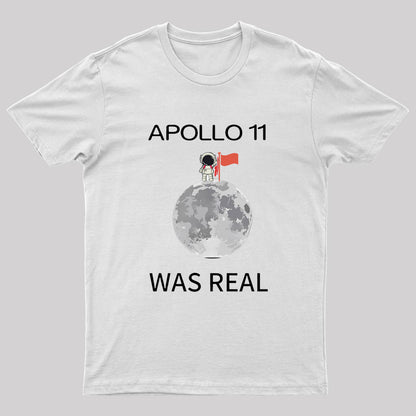 Apollo 11 Was Real Nerd T-Shirt