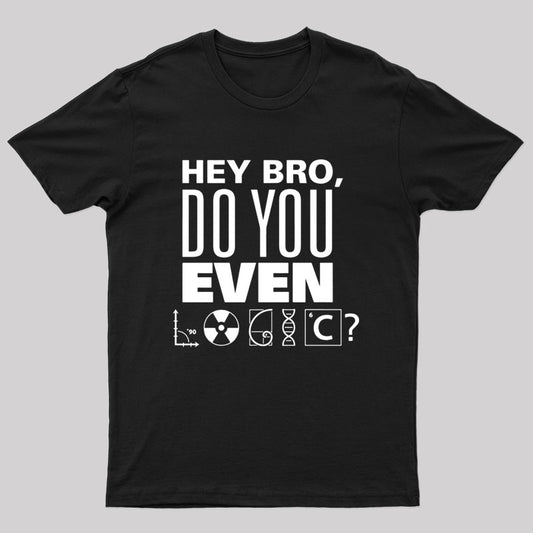 Do You Even Logic T-Shirt