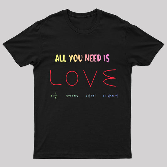 All You Need Is Love Nerd T-Shirt