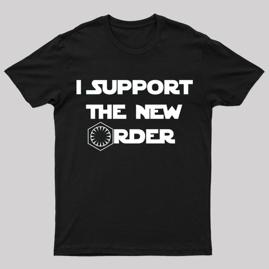 I Support The New Order Nerd T-Shirt