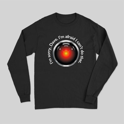 HAL Sorry, Dave Quote Long Sleeve T-Shirt