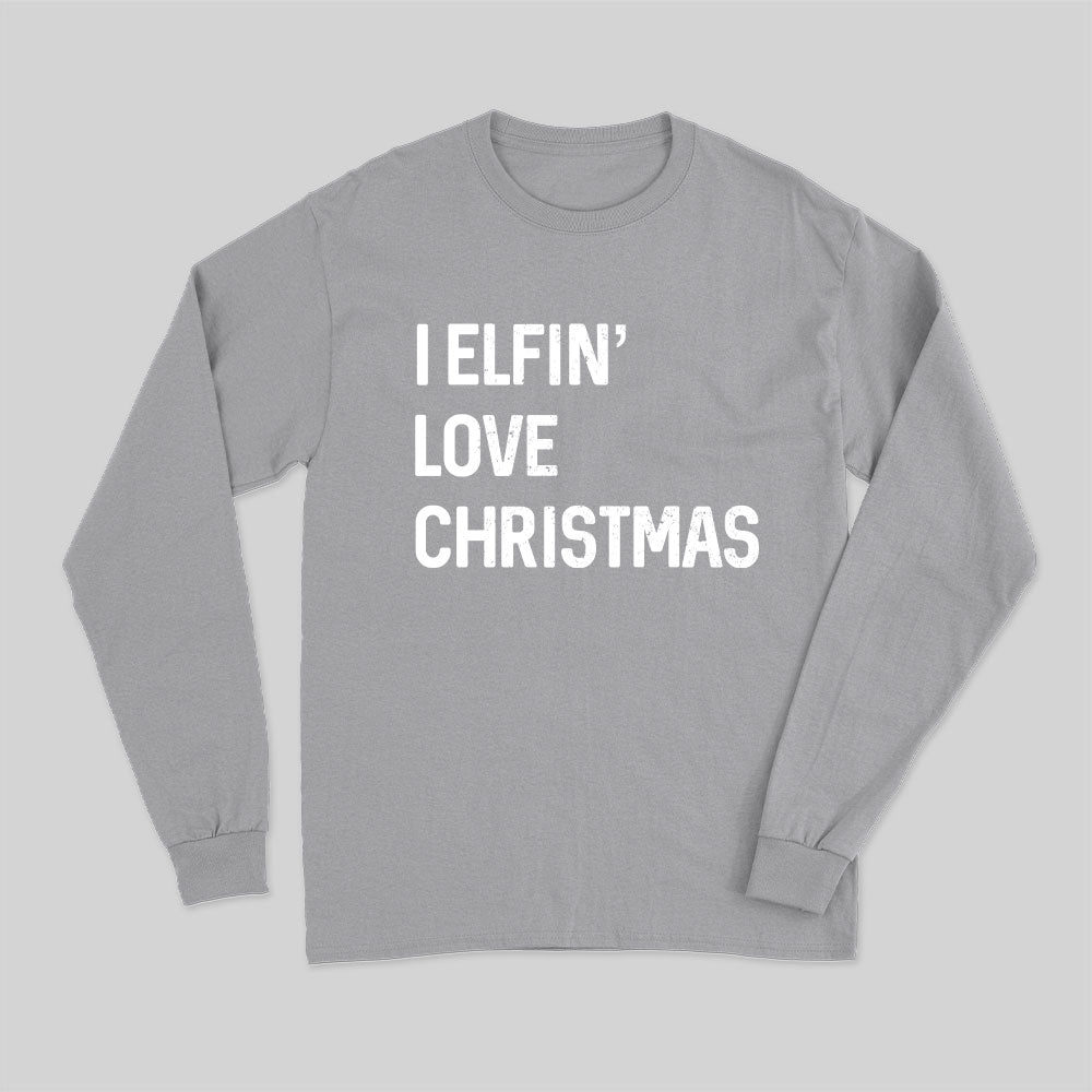 I Elfin Love Christmas Long Sleeve T-Shirt