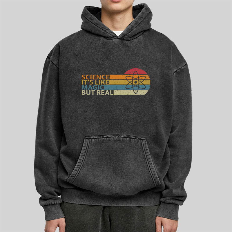 Science It's Like Magic But Real Washed Hoodie