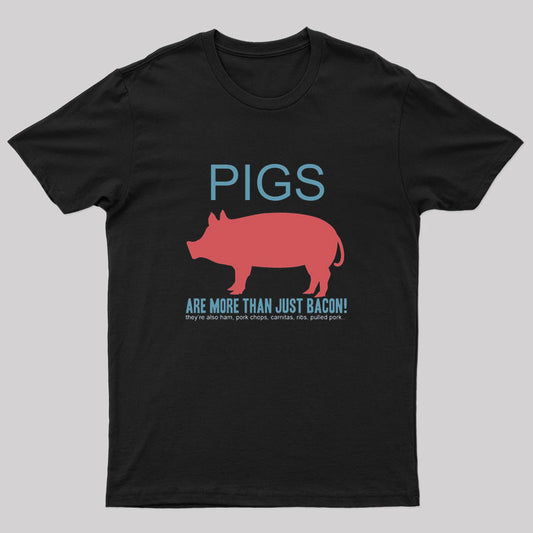 More Than Just Bacon Geek T-Shirt
