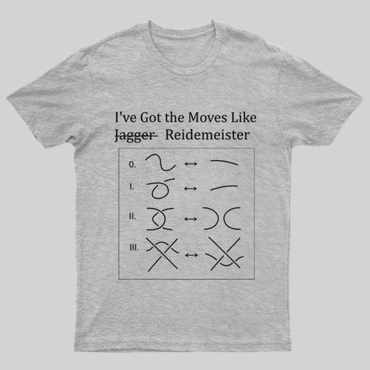 Moves Like Jagger Reidemeister Geek T-Shirt