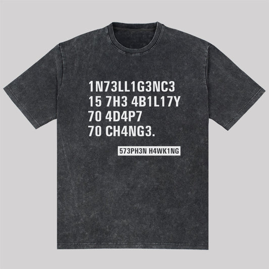 Intelligence - Stephen Hawking Washed T-shirt
