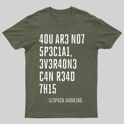 Everyone Can Read This A You Are Not Special T-shirt
