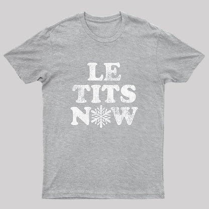 Le Tits Now T-Shirt