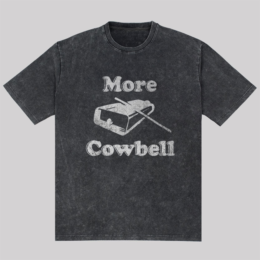 MORE COWBELL Washed T-Shirt
