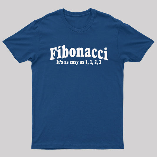 Fibonacci As Easy As 1 1 2 3 Geek T-Shirt