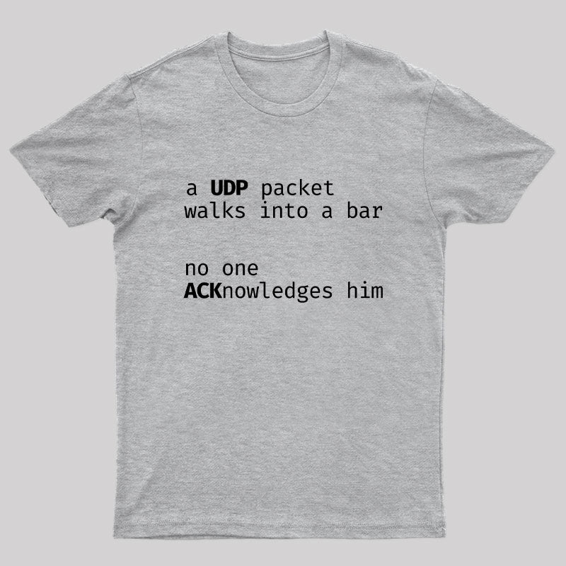 Funny Programming Joke UDP Packet Geek T-Shirt