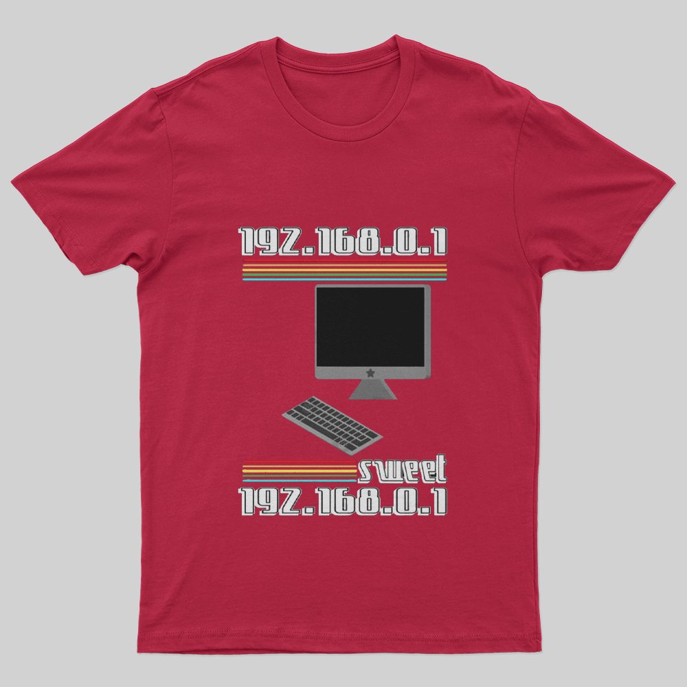 192.168.01 Sweet HomeT-Shirt - Geeksoutfit